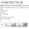 الكاميرا داهوا DH-HAC-HFW1801THN-I8 هي كاميرا مراقبة عالية الدقة مصممة لتلبية احتياجات المراقبة الأمنية بكفاءة